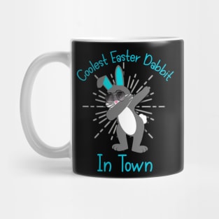 Dabbing Easter Bunny - Coolest Easter Dabbit In Town Mug